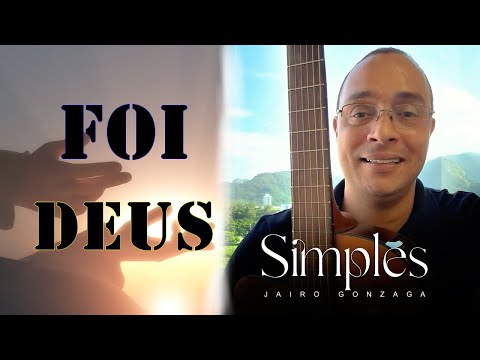 Foi Deus - Jairo Gonzaga