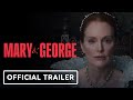 Mary & George - Official Trailer (2024) Julianne Moore