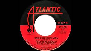 1972 HITS ARCHIVE: Immigration Man - Graham Nash &amp; David Crosby (mono 45)