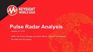 Pulse Radar Analysis Seminar - Keysight World 2020