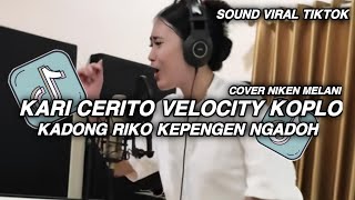 Download lagu KARI CERITO COVER NIKEN MELANI FT HAPPY ASMARA VELOCITY KOPLO VIRAL TIKTOK TERBARU π₯π₯π₯ mp3 Download lagu KARI CERITO COVER NIKEN MELANI FT HAPPY ASMARA VELOCITY KOPLO VIRAL TIKTOK TERBARU π₯π₯π₯ mp3