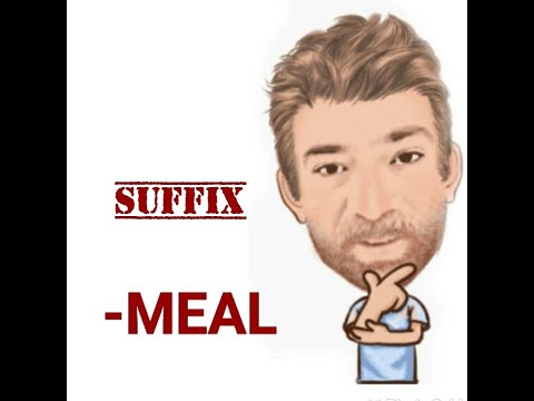 English Tutor Nick P Suffix (64) - meal (Origin) Two Meanings