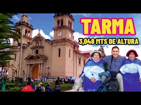 CIUDAD DE TARMA en JUNIN a mas de 3,000 DE ALTURA / LA PERLA DE LOS ANDES - VALLE DE LAS FLORES