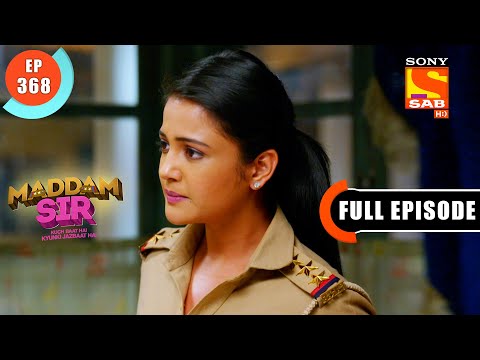 Maddam sir - Haseena Malik's Plan For Shyam Factory- Ep 368 - Full Episode - 10th December 2021