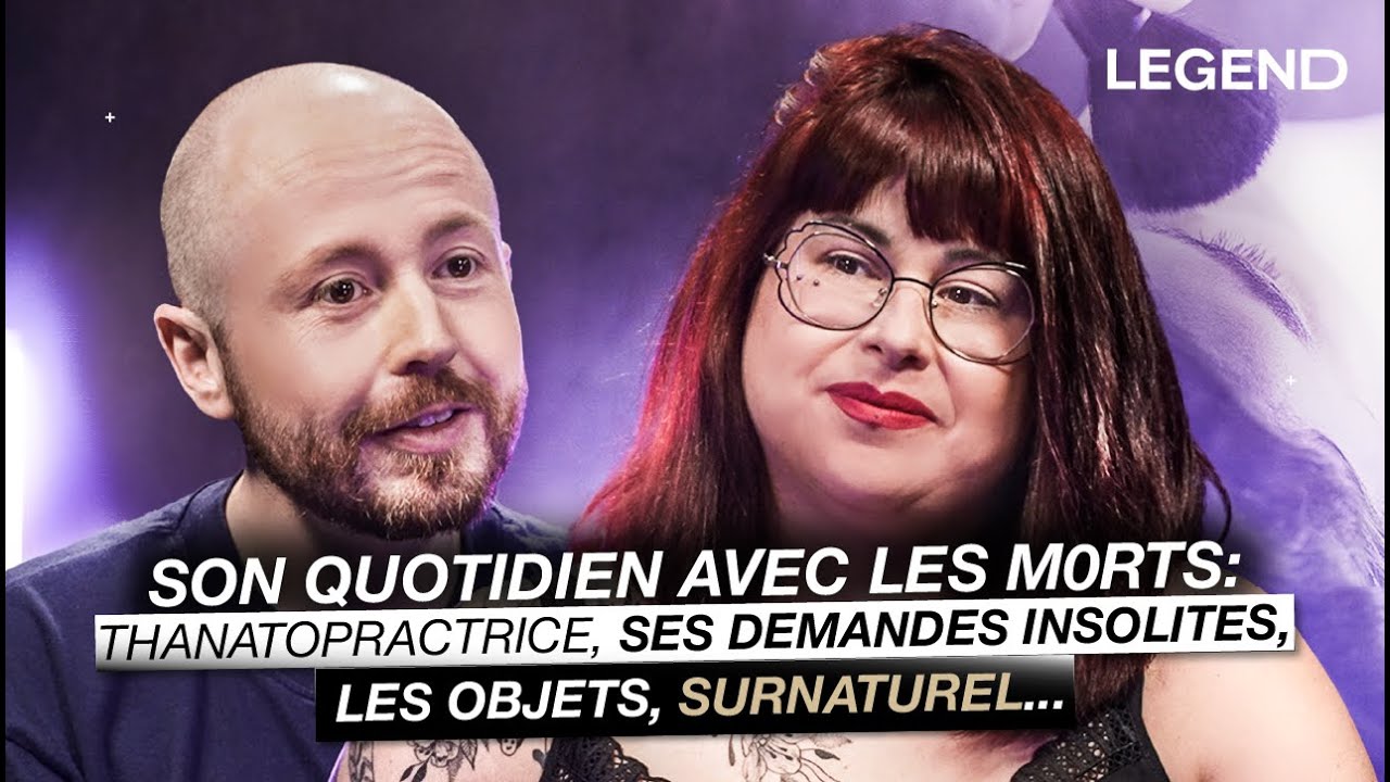 ELLE NOUS RACONTE SON QUOTIDIEN AVEC LES M0RTS: THANATOPRACTRICE, SES DEMANDES INSOLITES, SURNATUREL