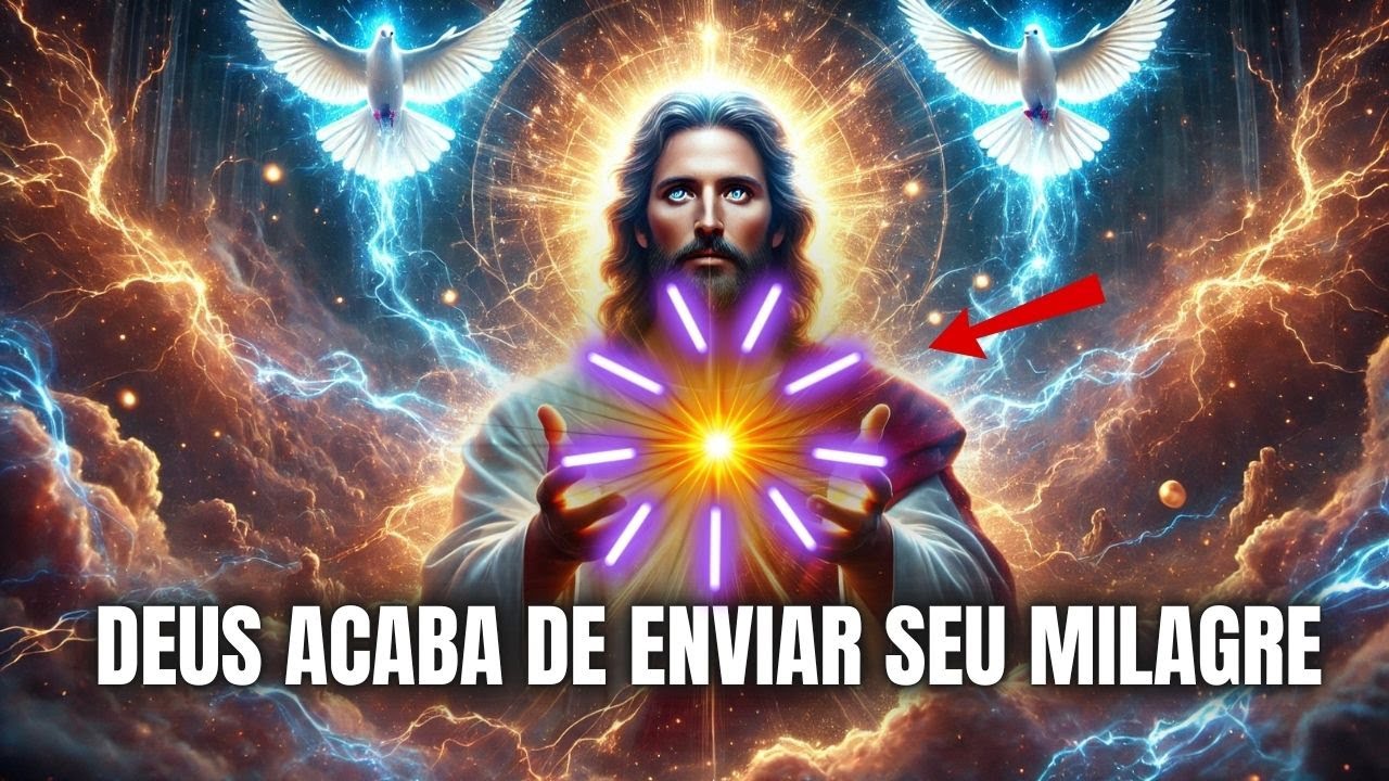 HOJE É O DIA, DEUS ACABA DE ENVIAR SEU MILAGRE, ABRA COM FÉ