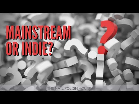 Mainstream or Indie?