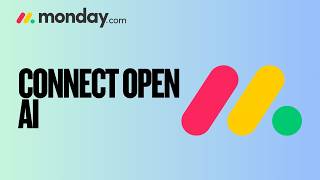 How to Connect OpenAI ChatGPT 4 with Monday.com | Easy Guide 2026