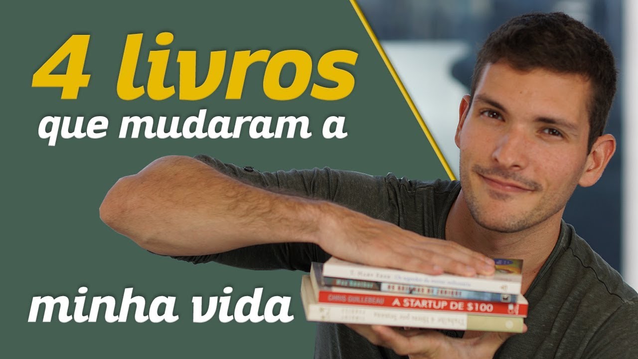 4 livros que mudaram a minha vida | Eles podem mudar a sua também | Você MAIS Rico