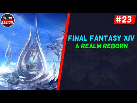 FF14 - ARR - Part 23 - More Main Story Quests & Brayflox's Longstop Dungeon