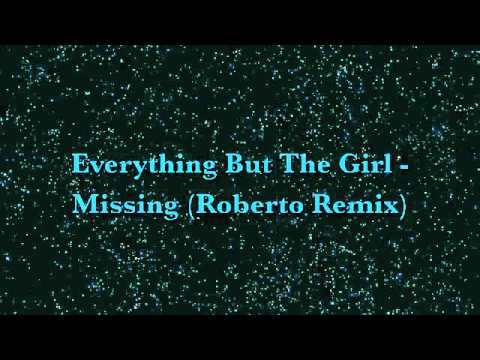 Everything But the Girl - Missing (Roberto Mermand Remix)