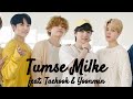 Taekook Yoonmin Tumse Milke Dil Ka Hai Jo Haal Main Hoon Na