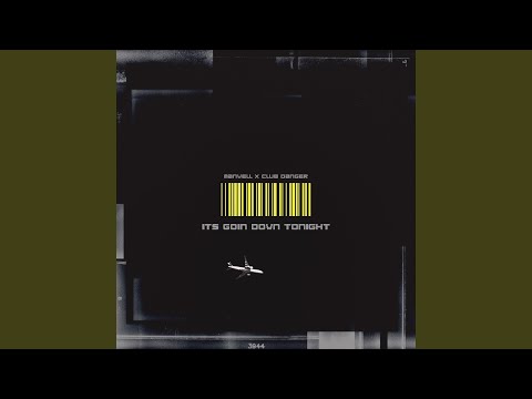 Its Goin' Down Tonight (feat. Club Danger)