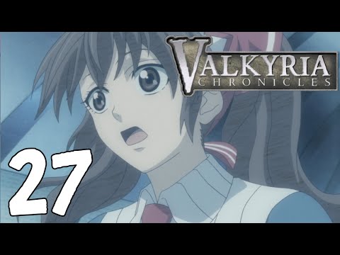 Valkyria Chronicles Part 27 - 1080p PC - HueHueHue! I Have The Same Facial Expression