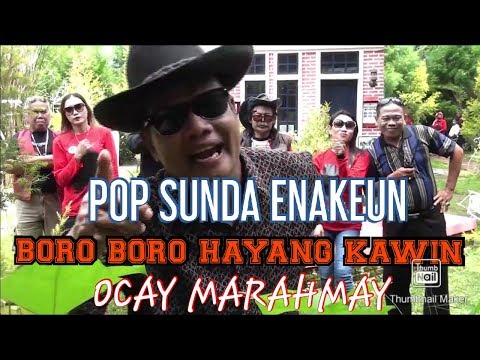 BORO BORO HAYANG KAWiN(OCAY MARAHMAY)