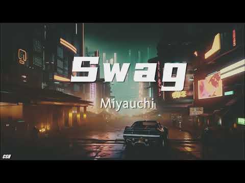Swag – Miyauchi【Ringtone】