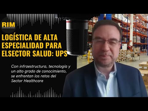 UPS presenta logística de alta especialización en el sector salud