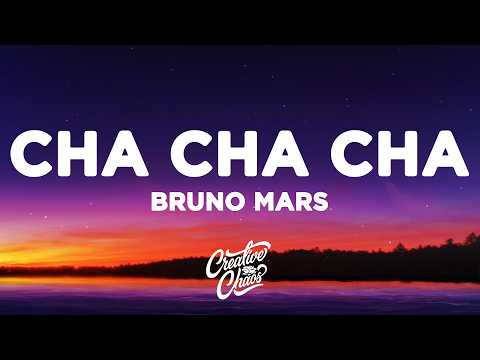 Bruno Mars - Cha Cha Cha (Lyrics)