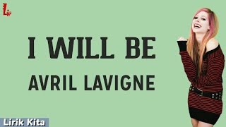 I Will Be - Avril Lavigne ( Video Lirik dan Terjemahan)