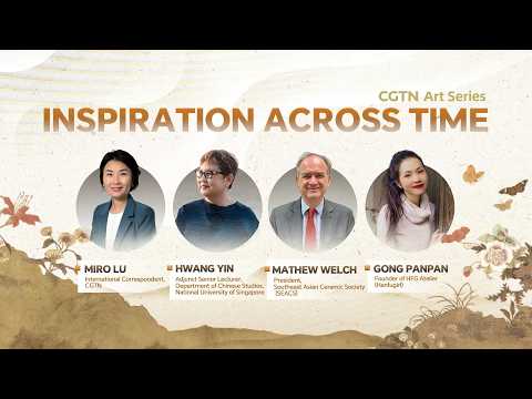 Watch: CGTN Art Series special program – Inspiration Across Time