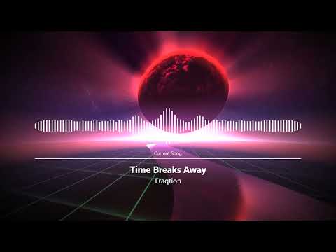 Fraqtion - Time Breaks Away