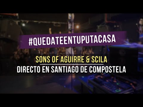 Sons of Aguirre Aguirre & Scila - Directo en Santiago de Compostela (7 - 3 - 2020 - @Sala Malatesta)