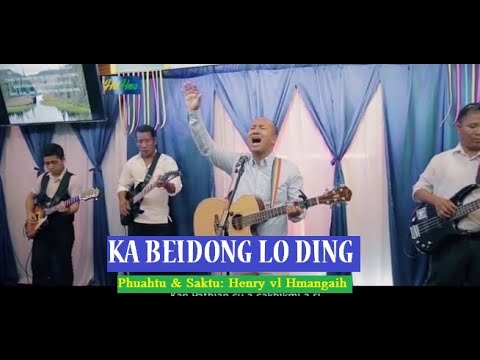 Pathian hla thar 2019 - Ka beidong Lo ding- Henry vl Hmangaih