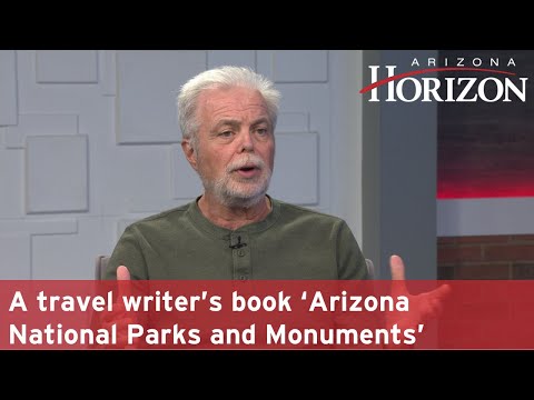 A travel writer’s book ‘Arizona National Parks and Monuments’