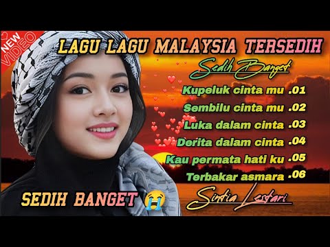 Lagu Malaysia Tersedih 😭 kupeluk cinta mu 💔 || "Sintia Lestari" cocok untuk menemani aktivitas mu