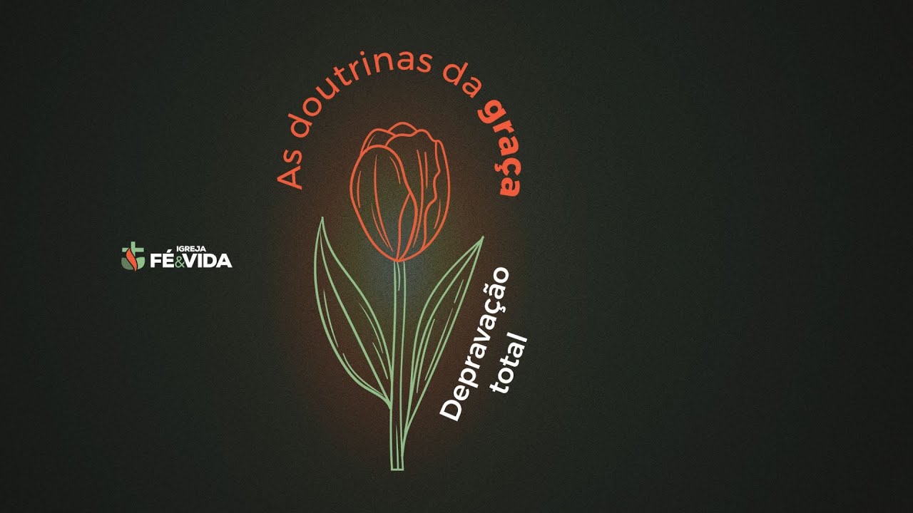 (1) DEPRAVAÇÃO TOTAL - PR. ADRIAN FERNANDES