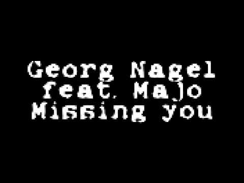 Georg Nagel & MaJo - Missing you