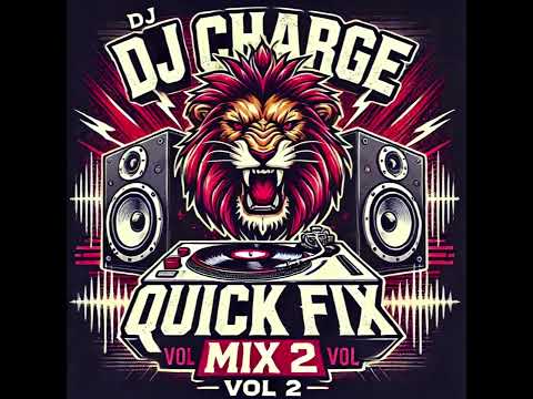 DJ Charge   Quick Fix Vol 2