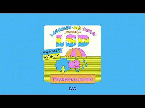 LSD - Thunderclouds Ft. Sia, Diplo, Labrinth (Hammad Remix)