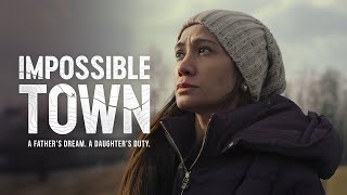 Impossible Town | Theatrical Trailer