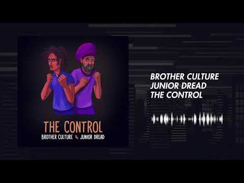Brother Culture, Junior Dread, Little Lion Sound, Addis Records - The Control (Official Audio)