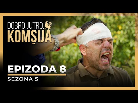 DOBRO JUTRO, KOMŠIJA - 8 EPIZODA (SEZONA 5)