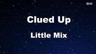Clued Up - Little Mix Karaoke 【No Guide Melody】Instrumental