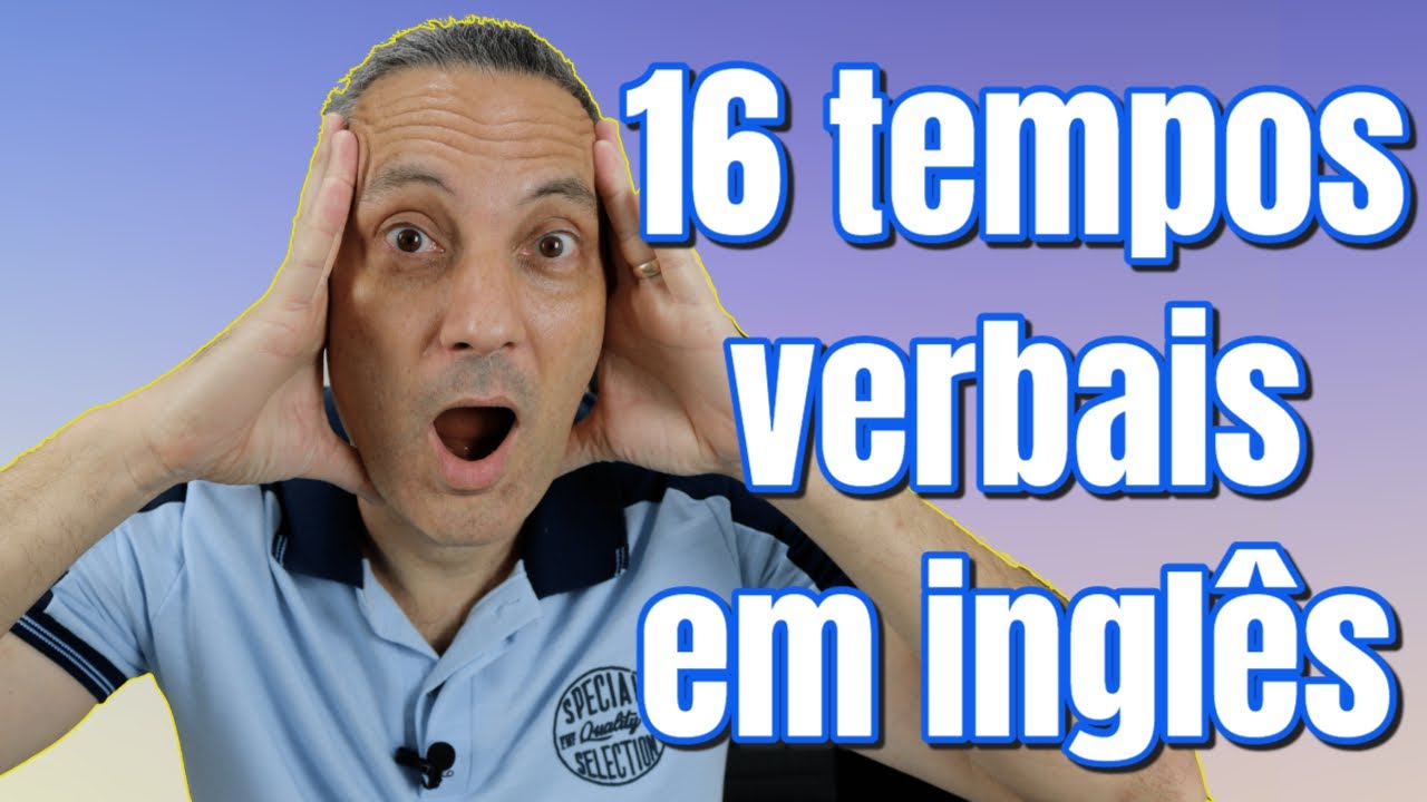 TODOS os 16 TEMPOS VERBAIS em inglês em 1 aula | RESUMÃO