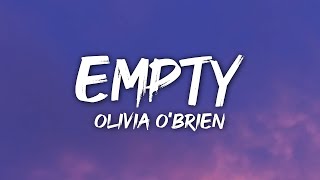 Olivia O&#39;Brien - Empty (Lyrics)