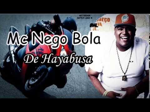 Mc Nego Bola - De Hayabusa (Dj Mart) Lançamento 2014 #ML
