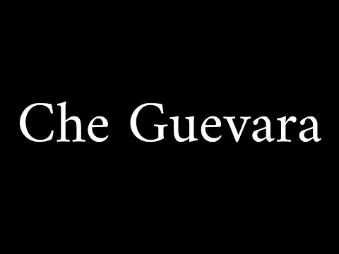 How to Pronounce Che Guevara (Famous Revolutionary)