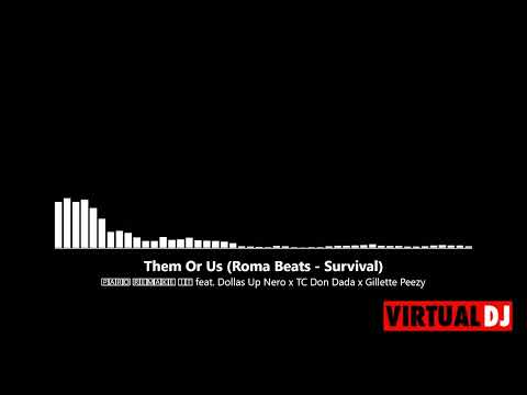 🄿🄰🅁🄾 🅁🄴🄼🄰🄺🄴 🄸🅃 ft. Dollas Up Nero x TC Don Dada x Gillette Peezy - Them Or Us(Roma Beats - Survival)
