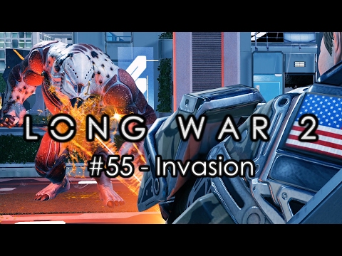 Long War 2 - Legend #55 "Invasion" - XCOM 2 Let's Play: Long War 2 Gameplay Mod