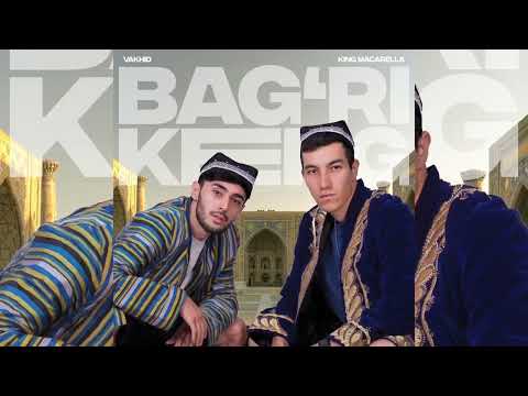 Vakhid ft. King Macarella - Bag’ri keng