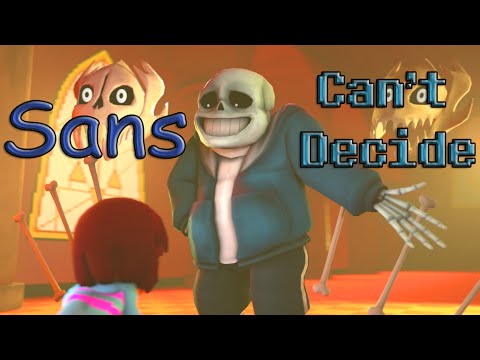 Sans Can't Decide [SFM]