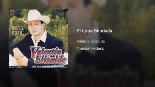 La Lobo Blindada Valentin Elizalde