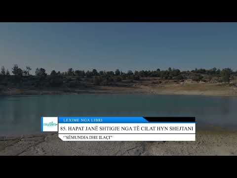 85. Hapat janë shtigje nga të cilat hyn shejtani - Lexime nga libri: ''Sëmundja dhe ilaçi''