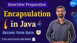 #31 Encapsulation in Java: Bank App Example, Interview Questions YOU Need to Know! 🔒 | OOPs in Hindi