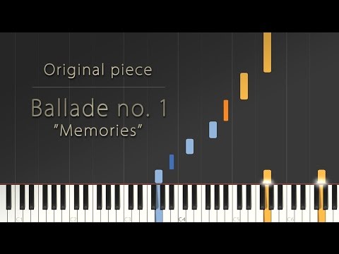 Ballade no. 1 ("Memories") - Original Piece \\ Synthesia Piano Tutorial