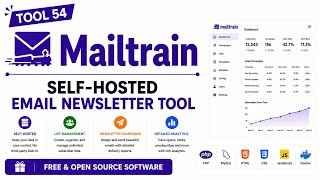 Tool 54 | Mailtrain: Self-Hosted Email Newsletter Tool | Free & Open Source Software | Uplatz